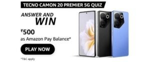Amazon Tecno Camon 20 Premier Quiz Answers